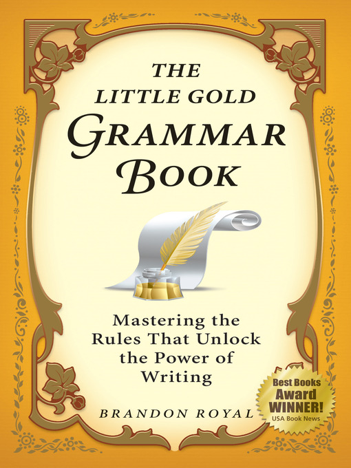 Title details for The Little Gold Grammar Book by Brandon Royal - Available